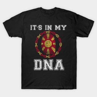 Macedonia  It's In My DNA - Gift for Macedonian From Macedonia T-Shirt